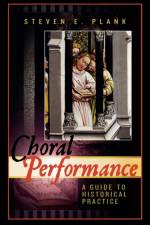 Choral Performance af Steven E. Plank