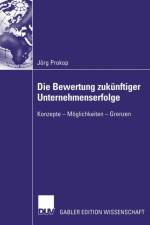Die Bewertung Zukunftiger Unternehmenserfolge af Jorg Prokop