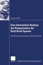 Eine Intermarket-Analyse der Komponenten der Geld-Brief-Spanne af Jurgen Wolff
