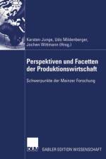 Perspektiven und Facetten der Produktionswirtschaft