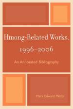 Hmong-Related Works, 1996-2006 af Mark Edward Pfeifer