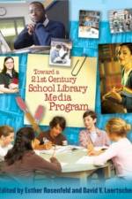 Toward a 21st-Century School Library Media Program
