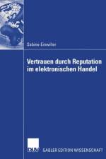 Vertrauen durch Reputation im Elektronischen Handel af Sabine Einwiller