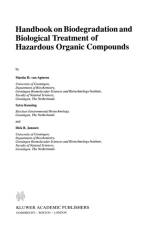 Handbook on Biodegradation and Biological Treatment of Hazardous Organic Compounds af M.H. van Agteren