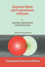 Quantum Optics and Fundamentals of Physics af Jan Perina