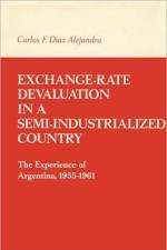 Exchange-Rate Devaluation in a Semi-Indusrialized Country af Carlos F.Diaz Alejandro