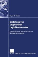 Gestaltung von Kooperativen Logistiknetzwerken af Oliver Rosler