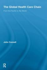 The Global Health Care Chain af John (University of Sydney Connell