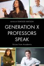 Generation X Professors Speak