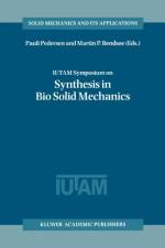 IUTAM Symposium on Synthesis in Bio Solid Mechanics