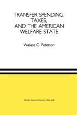 Transfer Spending, Taxes, and the American Welfare State af Wallace C. Peterson