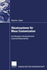 Absatzsysteme fur Mass Customization af Stephan Jager