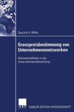 Grenzpreisbestimmung Von Unternehmensnetzwerken af Sascha Molls