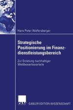 Strategische Positionierung Im Finanzdienstleistungsbereich af Hans Peter Wolfersberger