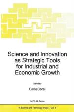 Science and Innovation as Strategic Tools for Industrial and Economic Growth