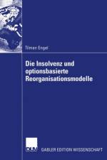 Die Insolvenz Und Optionsbasierte Reorganisationsmodelle af Tilman Engel