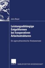 Leistungsabhangige Entgeltformen bei Kooperativen Arbeitsstrukturen af Jens Beyer