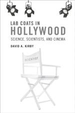 Lab Coats in Hollywood af David A. (Senior Lecturer in Science Communication Studies Kirby