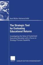 Strategic Tool for Evaluating Educational Returns af Axel Muller-Hofvenschiold