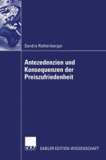 Antezedenzien Und Konsequenzen Der Preiszufriedenheit af Dr. Sandra Rothenberger