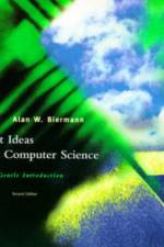 Great Ideas in Computer Science af Alan W. Biermann