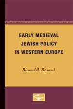 Early Medieval Jewish Policy in Western Europe af Bernard S. Bachrach