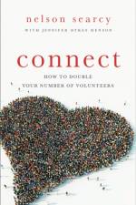 Connect – How to Double Your Number of Volunteers af Nelson Searcy