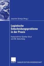Logistische Entscheidungsprobleme in der Praxis