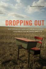 Dropping Out af Russell W. Rumberger