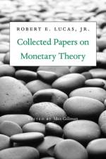 Collected Papers on Monetary Theory af Robert E. Lucas