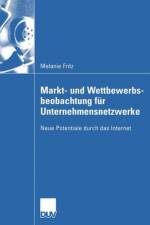 Markt- und Wettbewerbsbeobachtung fur Unternehmensnetzwerke af Melanie Fritz