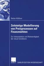 Zeitstetige Modellierung von Preisprozessen auf Finanzmarkten af Stefan Klossner
