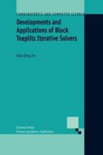 Developments and Applications of Block Toeplitz Iterative Solvers af Xiao-qing Jin