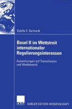 Basel II im Wettstreit Internationaler Regulierungsinteressen af Sybille Gerhardt