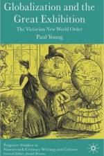 Globalization and the Great Exhibition af Paul Young