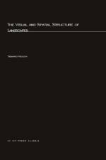 Visual and Spatial Structure of Landscapes af Tadahiko Higuchi