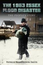 The 1953 Essex Flood Disaster af Patricia Rennoldson Smith