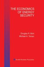 Economics of Energy Security af Michael A. Toman