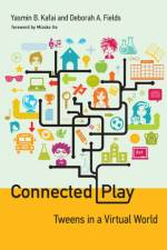 Connected Play af Yasmin B. (Professor of Learning Sciences Kafai