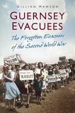 Guernsey Evacuees af Gillian Mawson