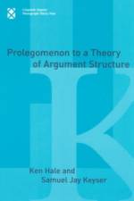 Prolegomenon to a Theory of Argument Structure af Samuel Jay Keyser