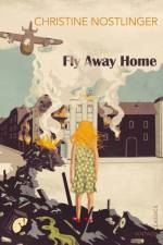 Fly Away Home af Christine Nöstlinger