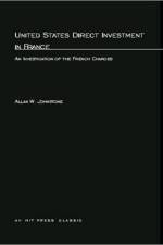 United States Direct Investment in France af Allan W. Johnstone