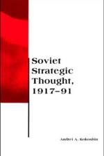 Soviet Strategic Thought, 1917-91 af Andrei A. Kokoshin