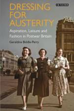 Dressing for Austerity af Dr Geraldine (Central St Martins Biddle-Perry
