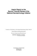 Interim Report on the Second Triennial Review of the National Nanotechnology Initiative af National Research Council