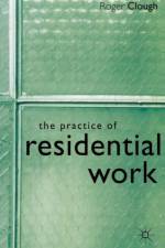 Practice of Residential Work af Roger Clough