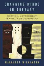 Changing Minds in Therapy af Margaret Wilkinson