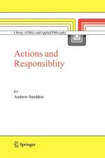 Action and Responsibility af Andrew Sneddon