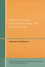 Digital Youth, Innovation, and the Unexpected